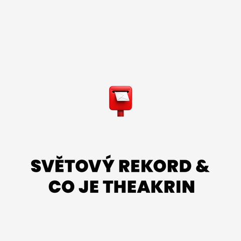 Světový rekord & co je Theakrin?